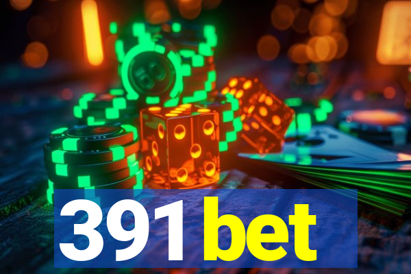 391 bet